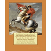 Confidential correspondence of the Emperor Napoleon and the Empress Josephine;: including letters from the time of their marriage until the death of J - Paperback