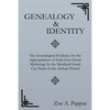Genealogy and Identity: The Genealogical Evidence for the Appropriation of Early East Greek Mythology by the Mainland Greek City-States in the Archaic - Paperback