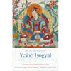The Life and Visions of Yeshé Tsogyal: The Autobiography of the Great Wisdom Queen - Paperback