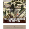 Legends of the Ancient World: The Hanging Gardens of Babylon - Paperback