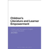 Children's Literature and Learner Empowerment: Children and Teenagers in English Language Education - Paperback