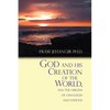 God and His Creation of the World, and the Origins of Languages and Nations - Paperback