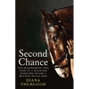 Second Chance: The Heartwarming True Story of a Neglected Horse Who Became a Mounted Police Hero - Paperback