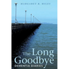 The Long Goodbye: Dementia Diaries - Paperback