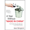 A Year Without Made in China: One Family's True Life Adventure in the Global Economy - Paperback