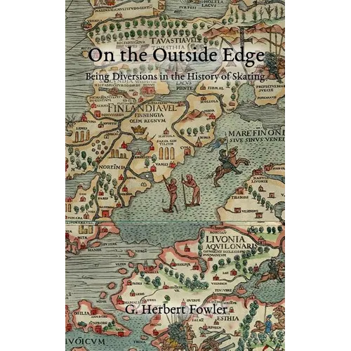 On the Outside Edge: Being Diversions in the History of Skating - Paperback