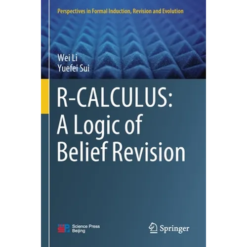 R-Calculus: A Logic of Belief Revision - Paperback