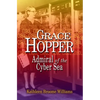 Grace Hopper: Admiral of the Cyber Sea - Paperback