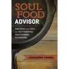 Soul Food Advisor: Recipes and Tips for Authentic Southern Cooking - Hardcover
