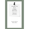 Notes to Our Older Selves: Suggestions for Aging With Grace - Paperback