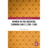 Women in the Medieval Common Law c.1200-1500 - Paperback