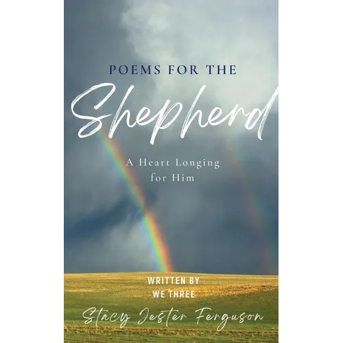 Poems for The Shepherd: A Heart longing for Him - Paperback