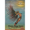 Flower, Song, Dance: Mayan and Aztec Poetry - Paperback