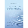 A Peace That Passes All Understanding: One Man's Journey after the Suicide of his Son - Paperback