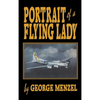 Portrait of a Flying Lady: The Stories of Those She Flew with in Battle - Hardcover