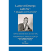 Luctor et Emergo: Latin for I Struggle and Overcome - Paperback