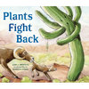 Plants Fight Back: Discover the Clever Adaptations Plants Use to Survive! - Paperback