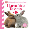 Bilingual Baby Touch and Feel: I Love You - Te Amo - Board Book