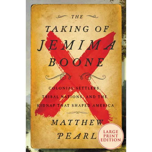 The Taking of Jemima Boone: Colonial Settlers, Tribal Nations, and the Kidnap That Shaped America - Paperback