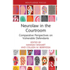 Neurolaw in the Courtroom: Comparative Perspectives on Vulnerable Defendants - Hardcover