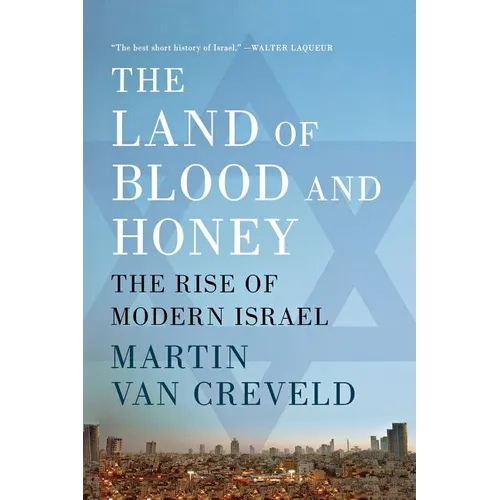The Land of Blood and Honey: The Rise of Modern Israel - Paperback