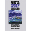 Who'll Stop the Rain: Respect, Remembrance, and Reconciliation in Post-Vietnam America - Hardcover