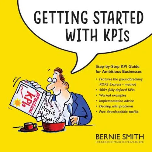 Getting Started with KPIs: Step-by-step KPI guide for ambitious businesses - Paperback