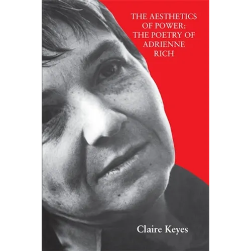The Aesthetics of Power: The Poetry of Adrienne Rich - Paperback