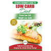 Low Carb Diet: The Ultimate Beginner's Guide To Low Carb Diet To Burn Fat + 45 Proven Low Carb Weight Loss Recipes (Low Carb Diet Book, Recipes, Low C - Paperback