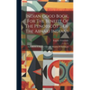Indian Good Book, For The Benefit Of The Penobscot ... Of The Abnaki Indians: Auch Mit D. T. Eugène Vetromile Alnamby Uli Awikhigan - Hardcover