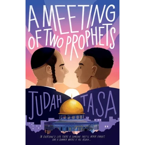 A Meeting of Two Prophets: In everyone's life there is someone they'll never forget, and a summer where it all began... - Paperback