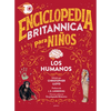 Enciclopedia Britannica Para Niños 3: Los Humanos / Britannica All New Kids' Encyclopedia: Humans - Hardcover
