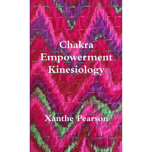 Chakra Empowerment Kinesiology - Paperback