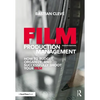 Film Production Management: How to Budget, Organize and Successfully Shoot Your Film - Paperback