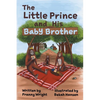 The Little Prince and his Baby Brother - Paperback