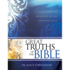 Great Truths of the Bible: 52 Lessons on Principles of the Christian Faith - Paperback