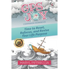 GPS to Joy Companion Workbook: Time to Reset, Refocus, and Revive Your Purpose - Paperback