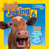 National Geographic Kids Just Joking 6: 300 Hilarious Jokes about Everything, Including Tongue Twisters, Riddles, and More! - Paperback