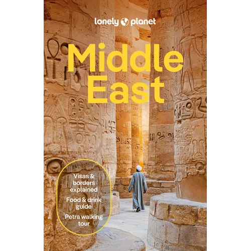 Lonely Planet Middle East: Plan the Trip of a Lifetime Detailed Itineraries & Maps Insider Tips Covers Egypt, Turkiye, Israel, Jordan and More - Paperback