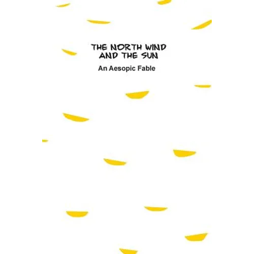 The North Wind and The Sun: An Aesopic Fable - Paperback