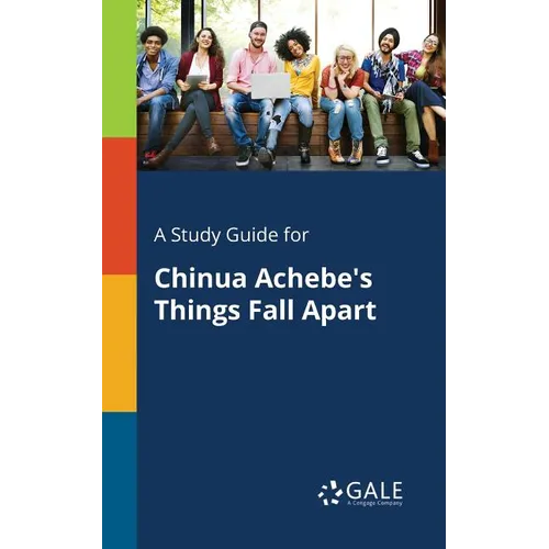 A Study Guide for Chinua Achebe's Things Fall Apart - Paperback