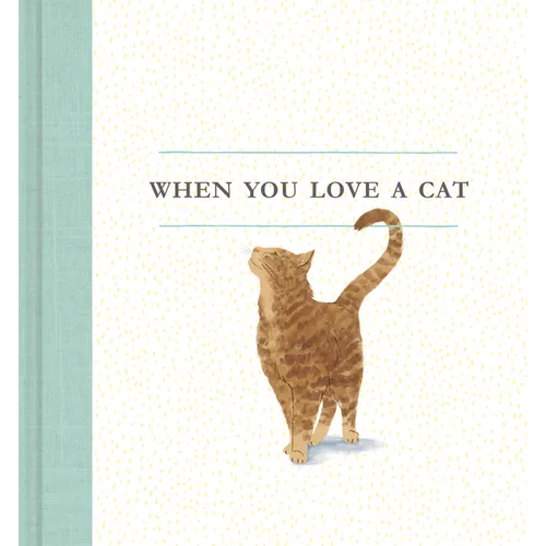 When You Love a Cat - Hardcover