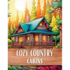 Cozy Country Cabins - Paperback