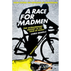 A Race for Madmen: A History of the Tour de France - Paperback