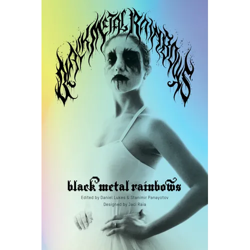 Black Metal Rainbows - Hardcover