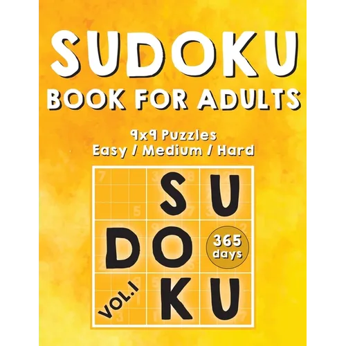 Sudoku Books For Adults: 365 Days Of Sudoku Book - Activity Book For Adults (Sudoku Puzzle Books) Volume.1: Sudoku Puzzle Book - Paperback