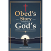 Obed's Story: Testimony To God's Infinite Grace, Mercy & Faithfulness - Paperback