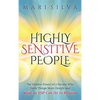 Highly Sensitive People: The Hidden Power Of A Person Who Feels Things More Deeply And What AN HSP Can Do To Thrive Instead Of Just Survive - Hardcover
