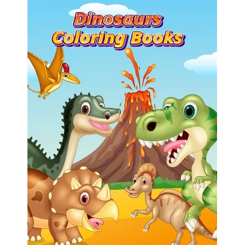 Dinosaurs Coloring Books: Dinosaur Activity Book For Toddlers and Adult Age, Childrens Books Animals For Kids Ages 3 4-8 - Paperback