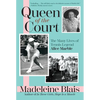 Queen of the Court: The Many Lives of Tennis Legend Alice Marble - Paperback